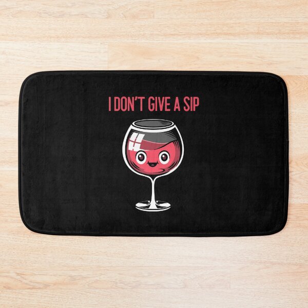 Item preview, I Don't Give A Sip designed and sold by NikStore.
