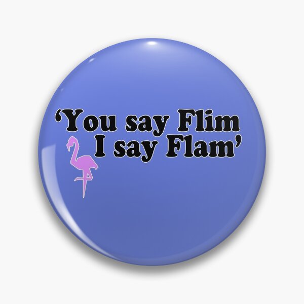 Item preview, You Say Flim I Say Flam designed and sold by stevenwoodcock.