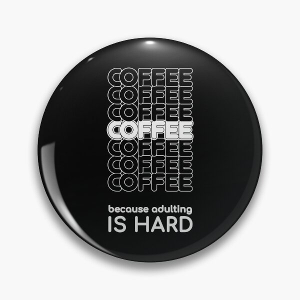 Item preview, Coffee, Because Adulting Is Hard designed and sold by Art by s2ray.