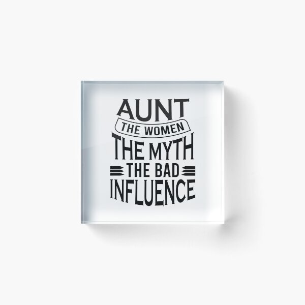 Item preview, Aunt the women the myth the bad influence designed and sold by YAHIA-14.