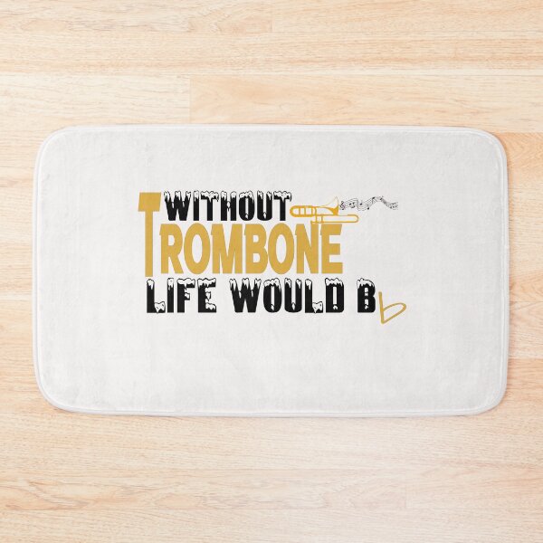 Item preview,  Without Trombone Life Would Be Flat  designed and sold by HananDesign13.