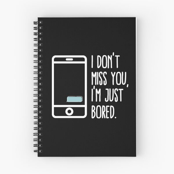 Item preview, I Don't Miss You, I'm Just Bored | Feels designed and sold by itsokaybyme.