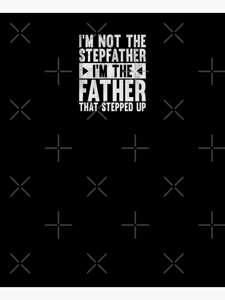 Discover  I'm Not The Stepfather I'm The Father That Stepped Up Kitchen Apron