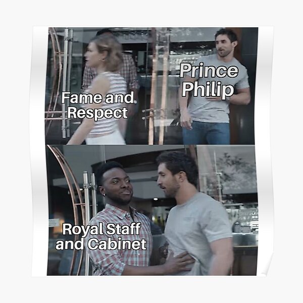 The Crown Netflix Funny Meme Prince Philip Posters | Redbubble