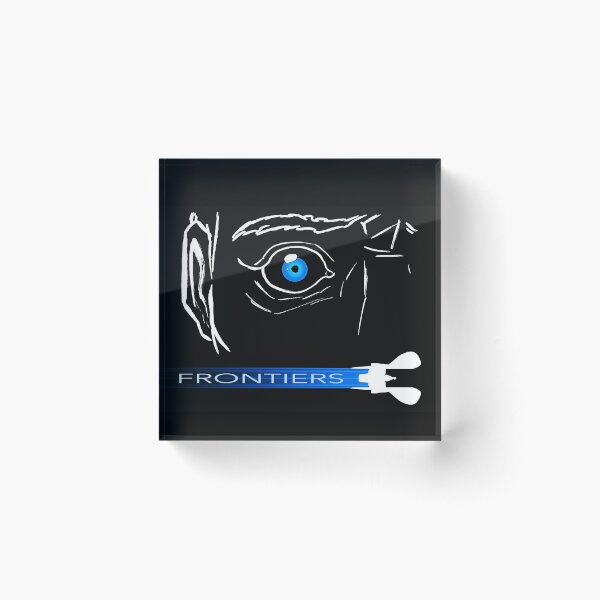 FRONTIERS — LOOKING YOU IN THE EYE Acrylic Block