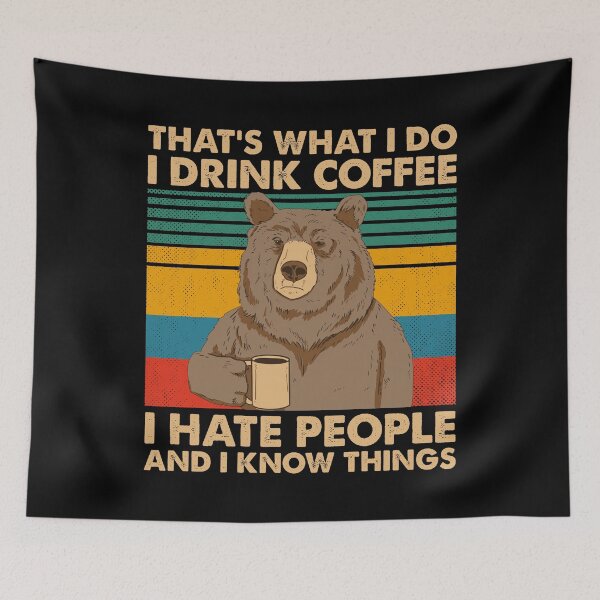 Item preview, That's What I Do I Drink Coffee I Hate People And I Know Things Funny Bear Drinking Coffee Vintage designed and sold by AwesomeTees1996.