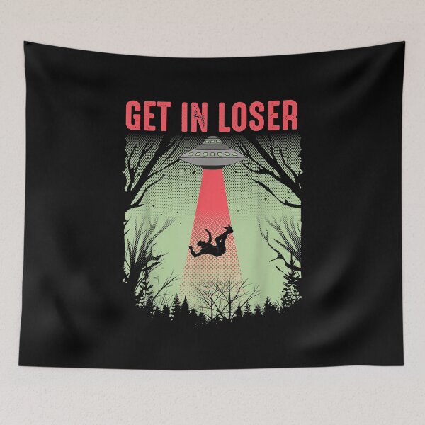 Item preview, Get In Loser Cute Alien UFO Believers designed and sold by Qudkin.