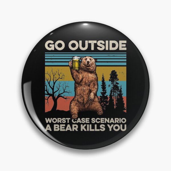 Artikelvorschau, Gehen Sie nach draußen Worst Case Szenario Ein Bär tötet Sie Lustige Bär Trinken Bier Camping Liebhaber entworfen und verkauft von AwesomeTees1996.