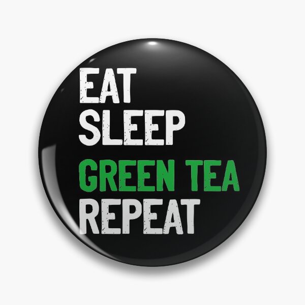 Item preview, Funny Eat sleep GREEN TEA repeat  designed and sold by RedJazz.