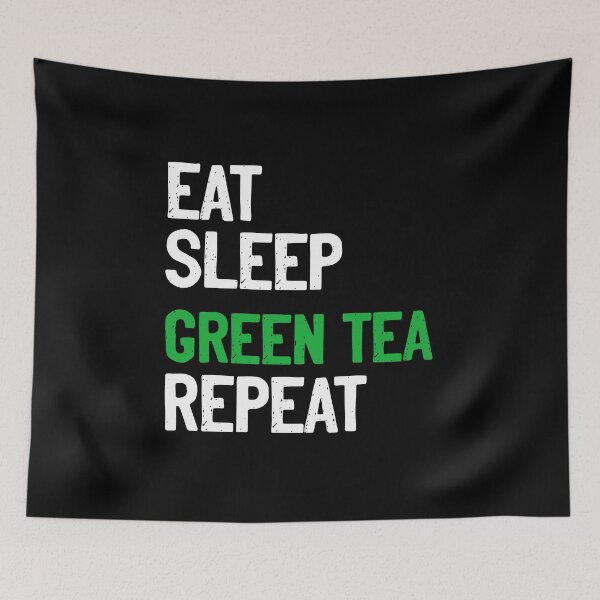 Item preview, Funny Eat sleep GREEN TEA repeat  designed and sold by RedJazz.