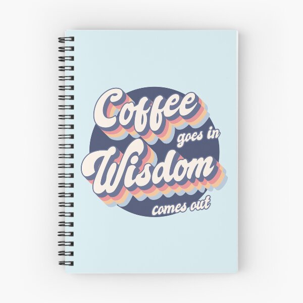 Item preview, Coffee goes in, wisdom comes out designed and sold by OkihanaShop.