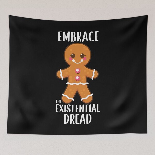 Item preview, Christmas Gingerbread Man Embrace The Existential Dread graphic designed and sold by jakehughes2015.