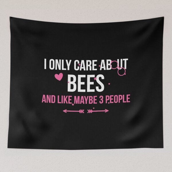 Item preview, I Only Care About Bees and Like Maybe 3 People designed and sold by at85productions.