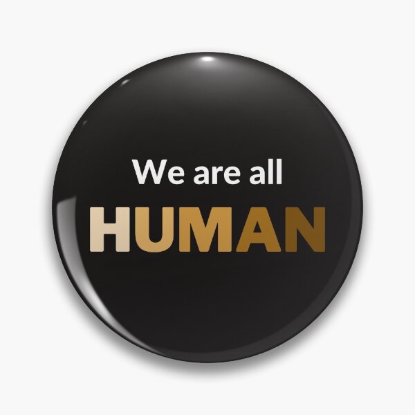 Item preview, We are all HUMAN designed and sold by PendletonDesign.