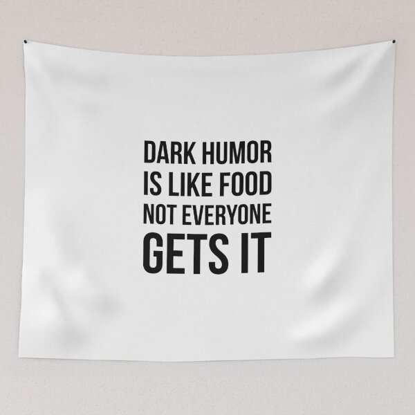 Item preview, Dark Humor is Like Food Not Everyone Gets it designed and sold by GoldenDov.