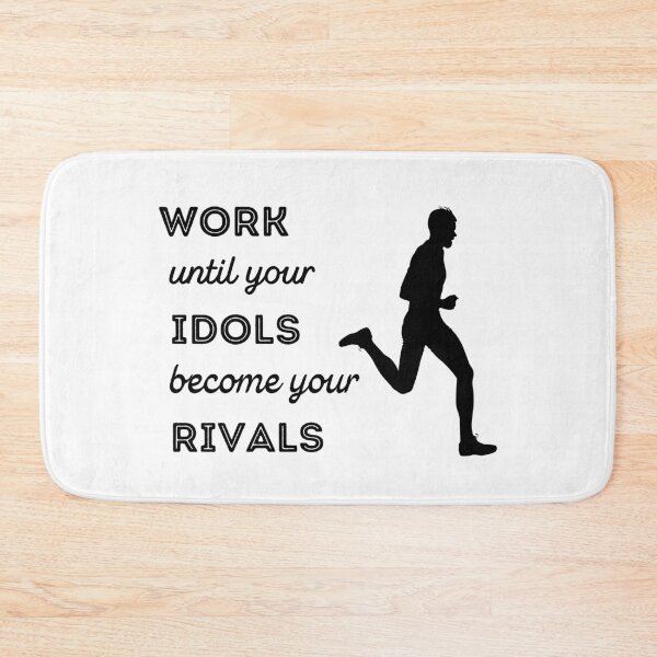 Item preview, Running: Work until your idols become your rivals designed and sold by TheGreenGoat.