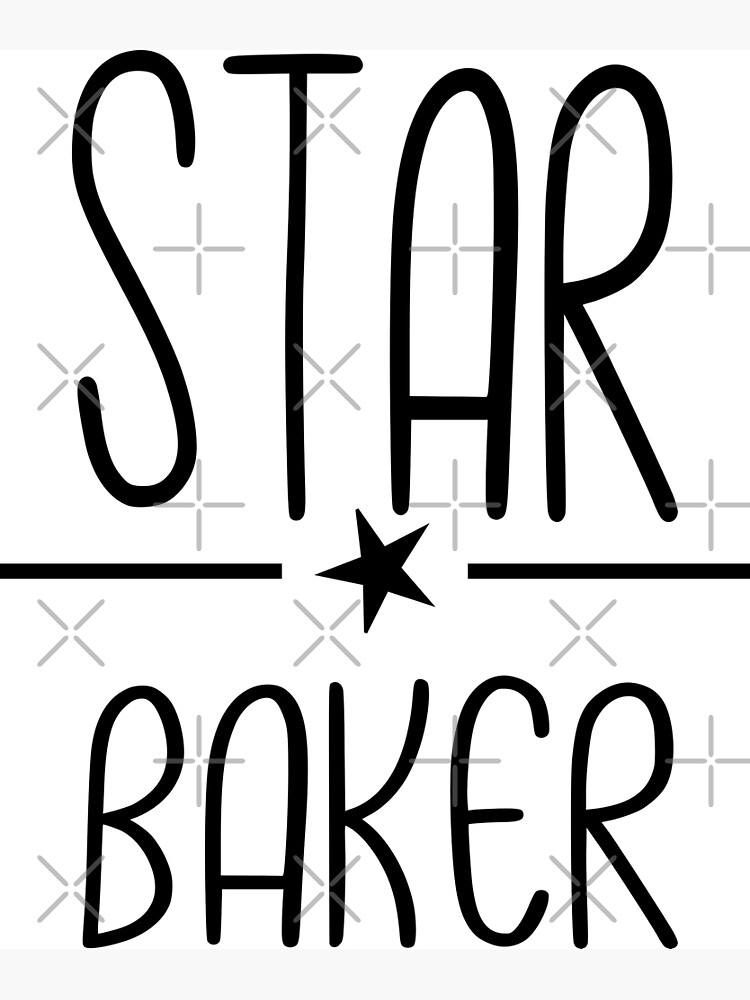 " great british baking show star baker " Poster by shimodesign Redbubble