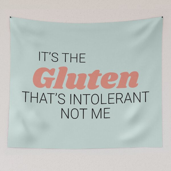 Item preview, It’s the Gluten That’s intolerant, not me designed and sold by allexieee.