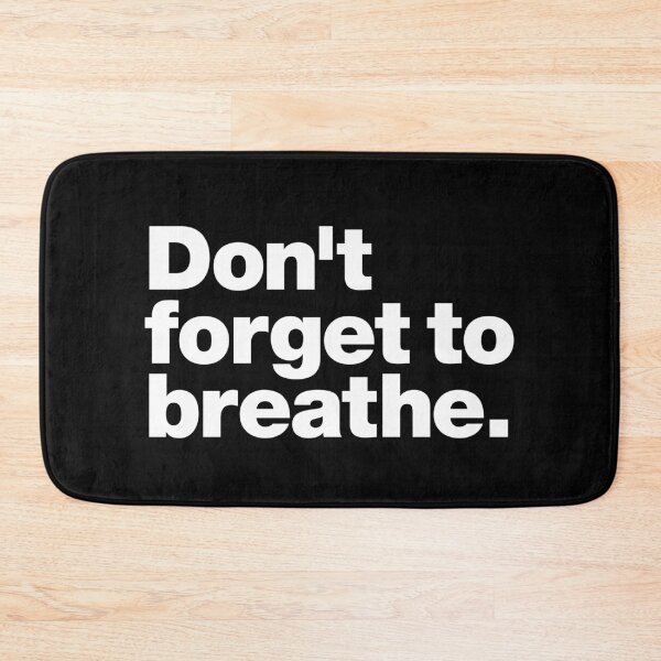 Item preview, Don't forget to breathe (white) designed and sold by dudethecreator.