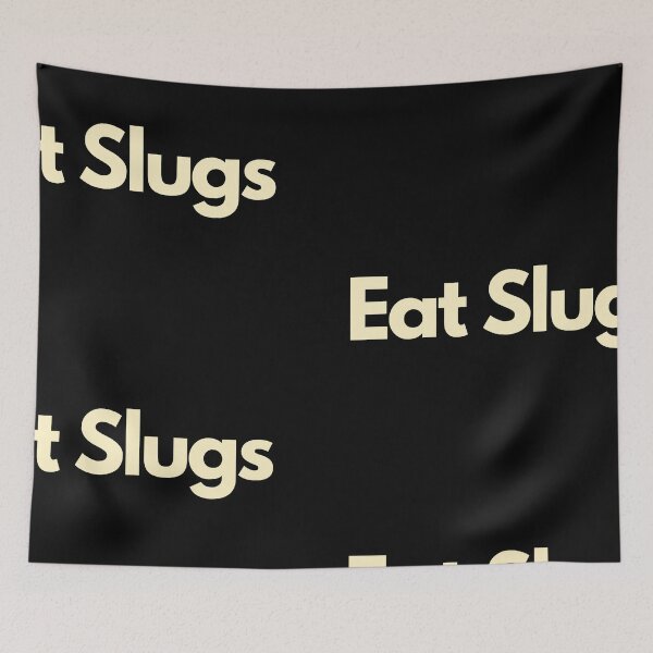 Item preview,  Eat Slugs designed and sold by Imaginative Expressions⭐️ ⭐️ ⭐️ ⭐️ ⭐️.