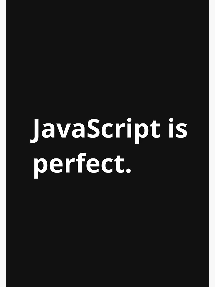 Thumbnail 3 of 3, Journal, JavaScript is perfect. designed and sold by bheberer.