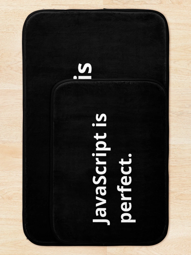 Thumbnail 5 of 6, Bath Mat, JavaScript is perfect. designed and sold by bheberer.