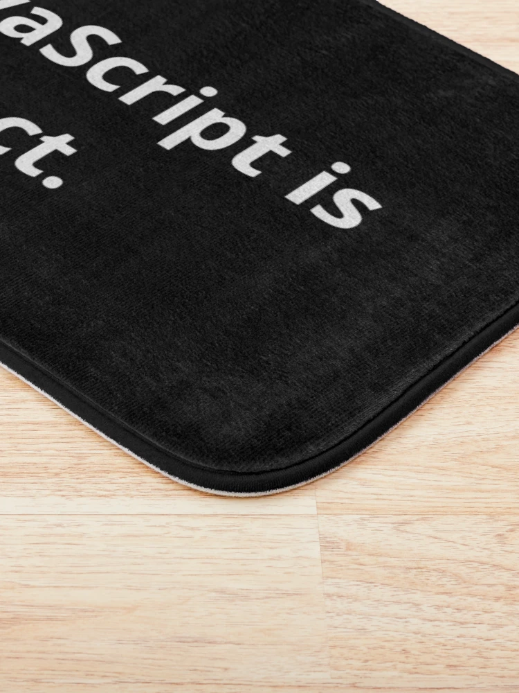 Thumbnail 3 of 6, Bath Mat, JavaScript is perfect. designed and sold by bheberer.