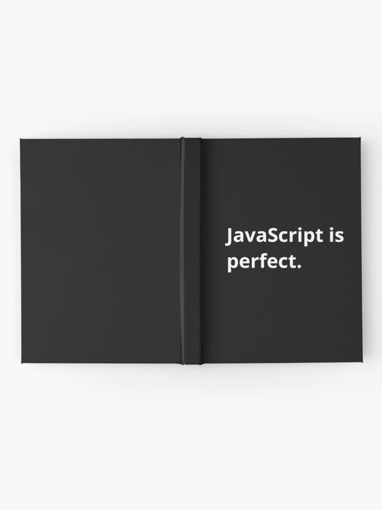 Thumbnail 2 of 3, Journal, JavaScript is perfect. designed and sold by bheberer.
