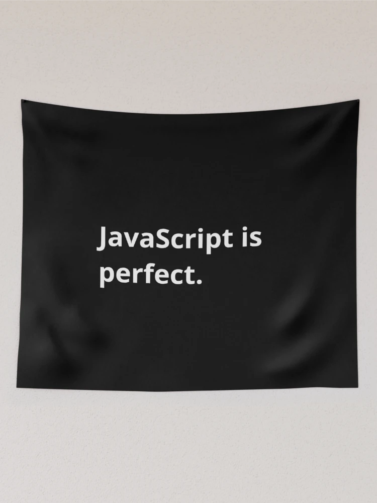 Aperçu 2 sur 3. Tentures avec l'œuvre JavaScript est parfait. créée et vendue par bheberer.