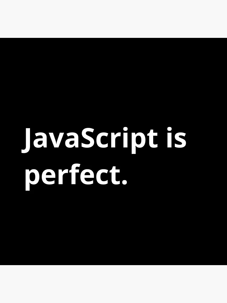 Thumbnail 5 of 5, Acrylic Block, JavaScript is perfect. designed and sold by bheberer.
