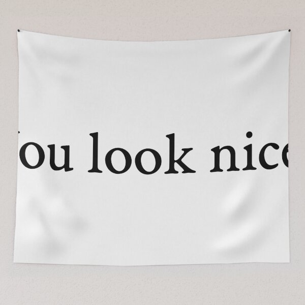 Item preview, You look nice! (EB Garamond font) designed and sold by official-foffee.