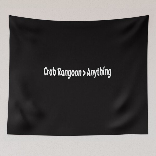 Item preview, Crab Rangoon Is Greater Than Everything  designed and sold by Rugger8.