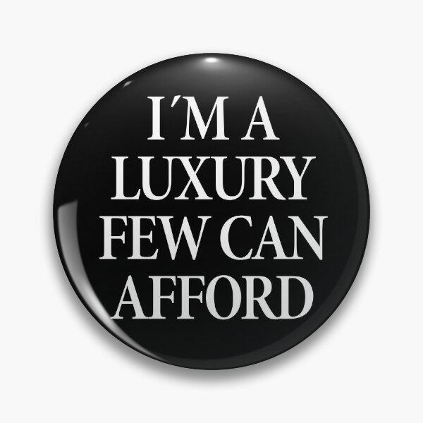 Item preview, Im a luxury few designed and sold by Identity Club Co.