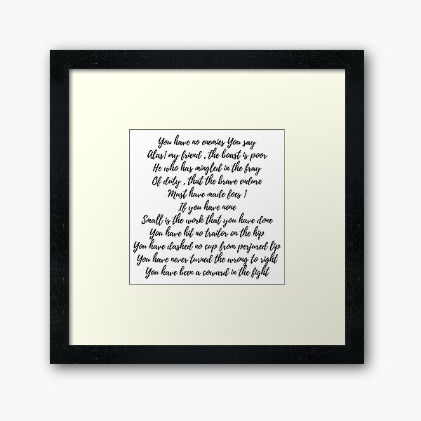 You have no enemies Framed Art Print