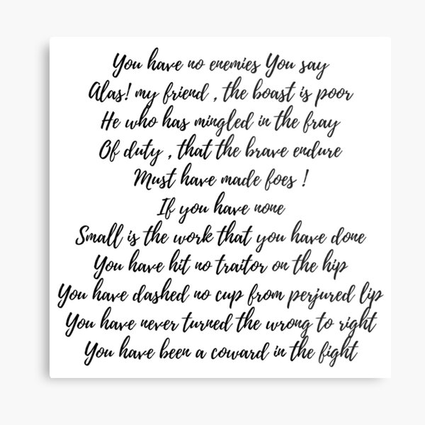 You have no enemies Metal Print