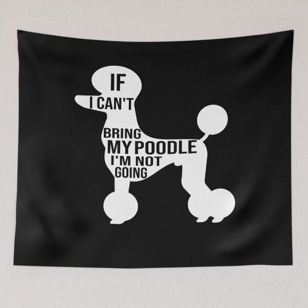 Item preview, funny poodle dog gift if i can t bring my poodle i m not going designed and sold by alaechamlal.