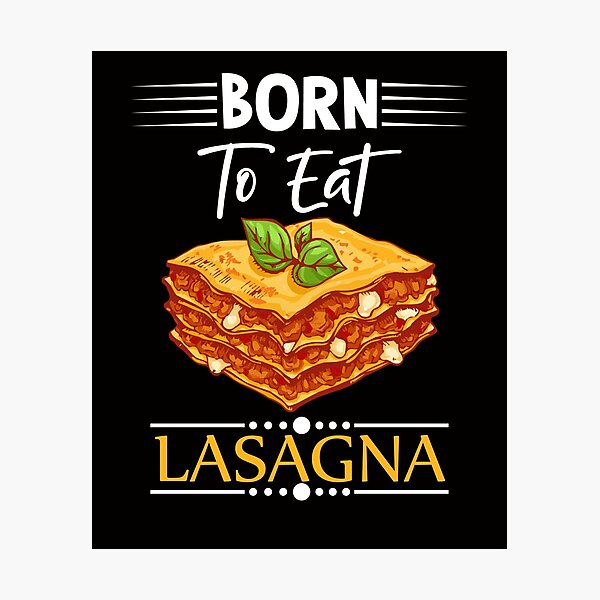 Item preview, Lasagna pasta bake saying funny designed and sold by Imutobi.