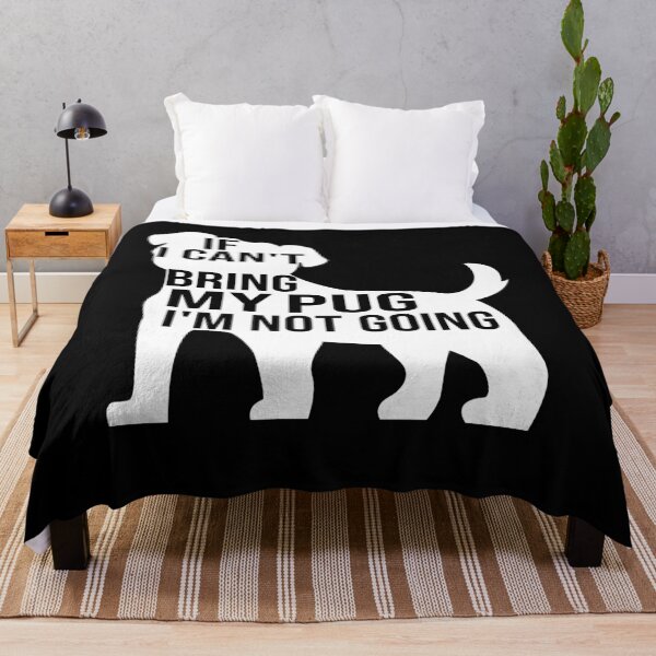 Item preview, funny pug dog gift if i can t bring my pug i m not going designed and sold by alaechamlal.