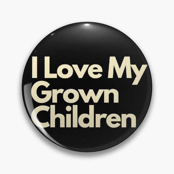 Item preview, I Love My Grown Children designed and sold by Imaginative Expressions⭐️ ⭐️ ⭐️ ⭐️ ⭐️.