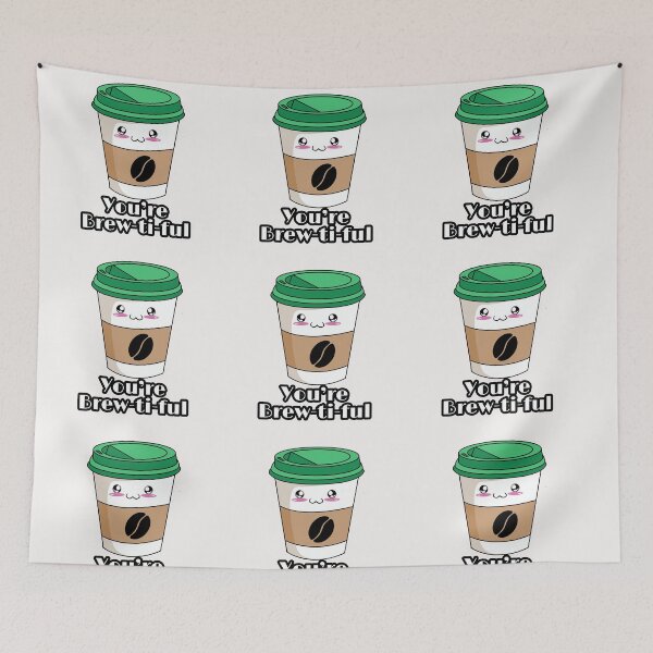 Item preview, You are brewtiful designed and sold by ArtOfArty.