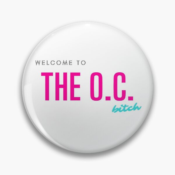 Item preview, "Welcome to the O.C. Bitch" Quote - The O.C. designed and sold by happyplace111.