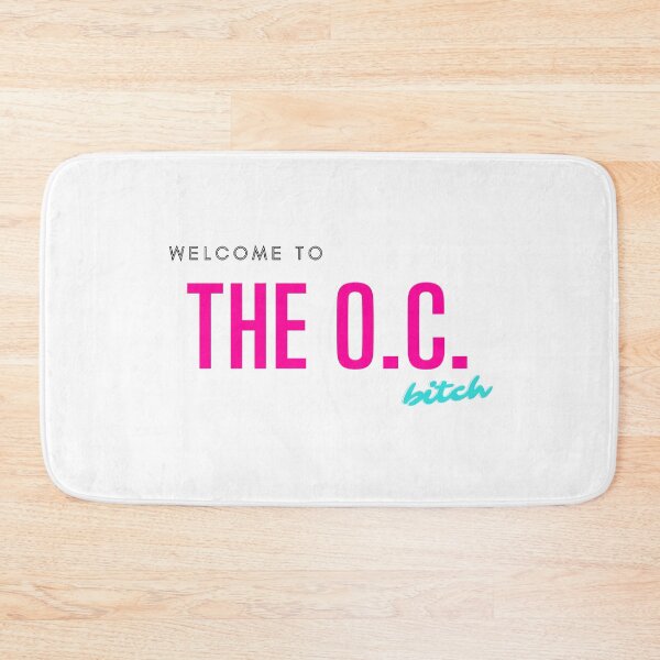 Item preview, "Welcome to the O.C. Bitch" Quote - The O.C. designed and sold by happyplace111.