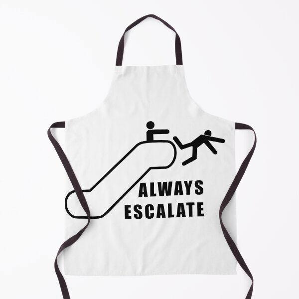 Item preview, Always Escalate designed and sold by Shoryotombo.
