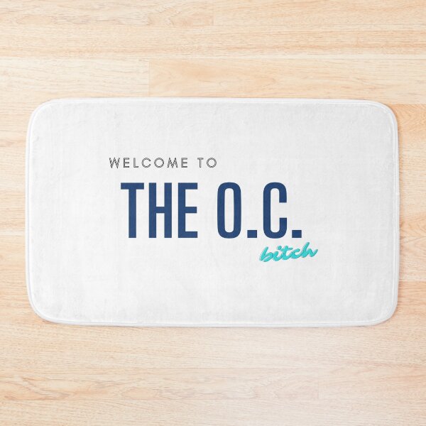 Item preview,  "Welcome to the O.C. Bitch" Quote (Blue) - The O.C. designed and sold by happyplace111.