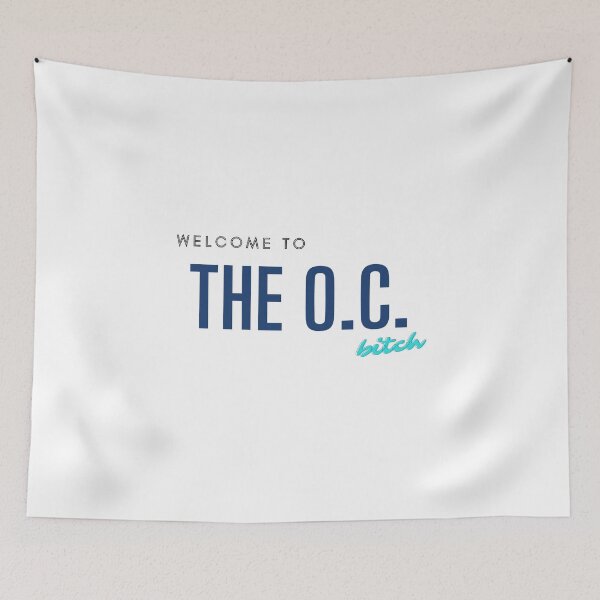 Item preview,  "Welcome to the O.C. Bitch" Quote (Blue) - The O.C. designed and sold by happyplace111.