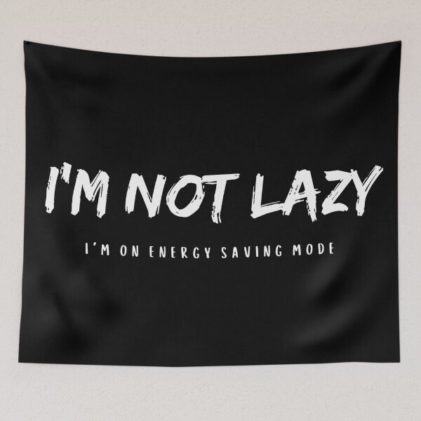 Item preview, I'm not lazy. I'm on energy saving mode. designed and sold by artjojo.