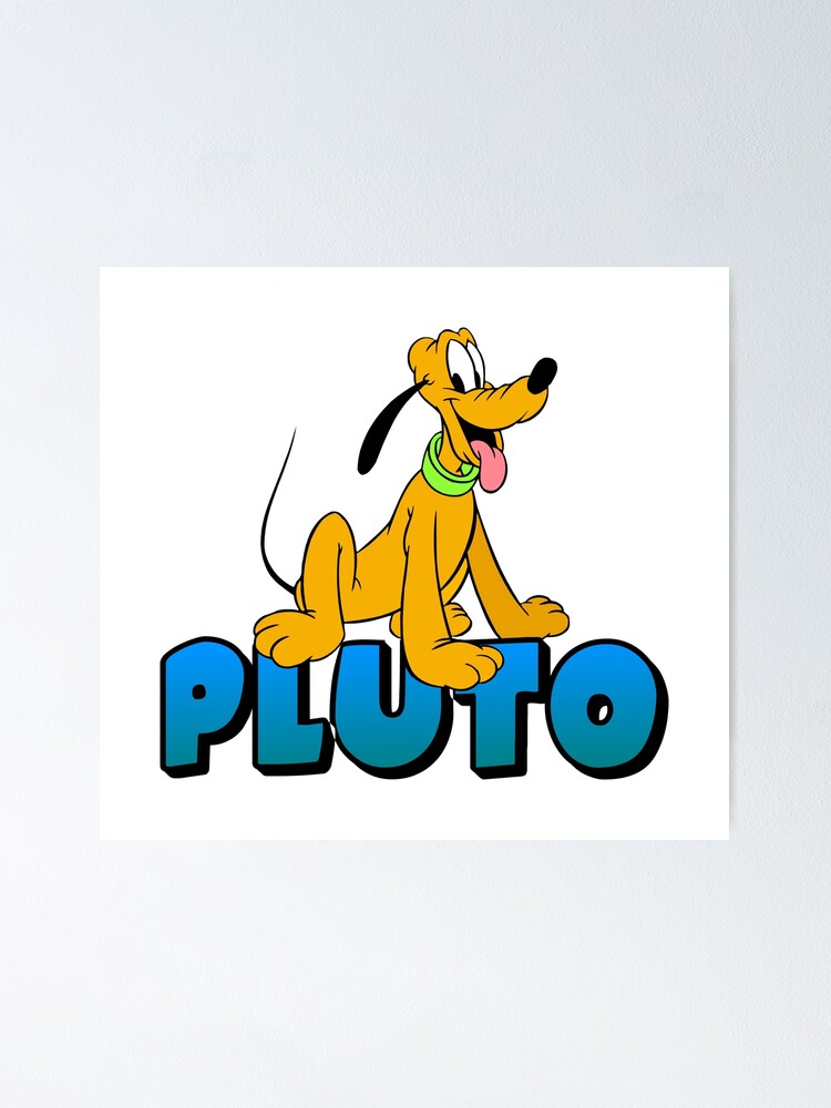 "Sit, Pluto, Sit! Good Boy!" Poster by PopPopPPow Redbubble