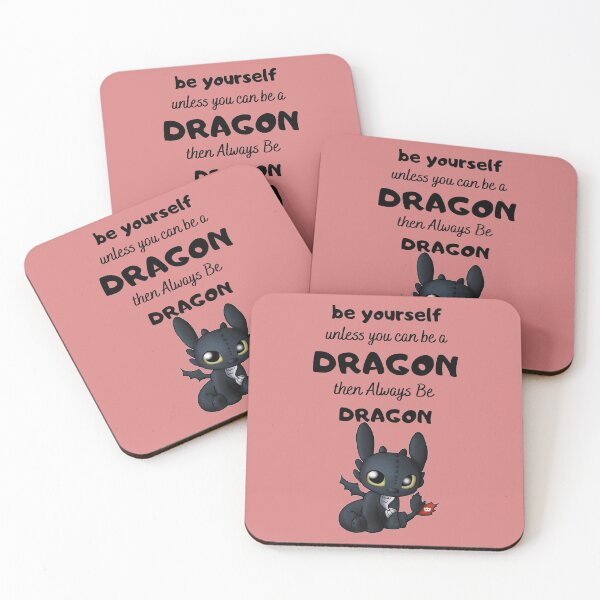 Item preview, Be yourself until you become a dragon, then Always Be A dragon designed and sold by Toothless-3377.