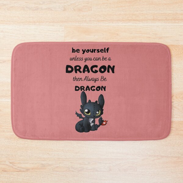 Item preview, Be yourself until you become a dragon, then Always Be A dragon designed and sold by Toothless-3377.