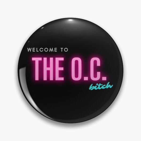 Item preview, "Welcome to the O.C. Bitch" Quote (Neon) - The O.C. designed and sold by happyplace111.